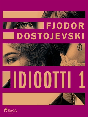 Idiootti 1 (e-bok) av Fjodor Dostojevski