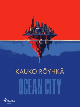 Ocean City (e-bok) av Kauko Röyhkä