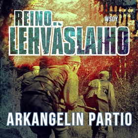 Arkangelin partio (ljudbok) av Reino Lehväslaih