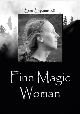 Finn Magic Woman (e-bok) av Sini Sysimetsä