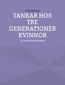 Tankar hos tre generationer kvinnor: En personlig berättelse