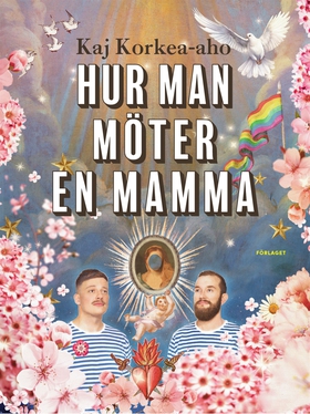 Hur man möter en mamma (e-bok) av Kaj Korkea-ah