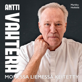 Antti Vahtera (ljudbok) av Markku Heikkilä