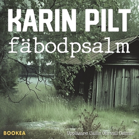 Fäbodpsalm (ljudbok) av Karin Pilt