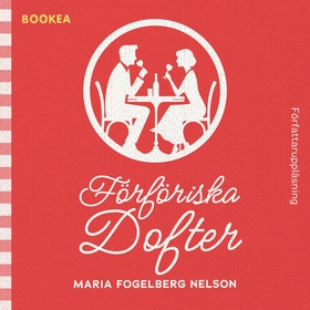 Förföriska dofter (ljudbok) av Maria Fogelberg 