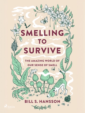 Smelling to Survive (e-bok) av Bill S. Hansson