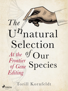 The Unnatural Selection of Our Species (e-bok) 