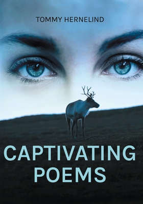 Captivating poems (e-bok) av Tommy Hernelind