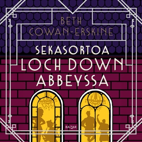 Sekasortoa Loch Down Abbeyssa (ljudbok) av Beth