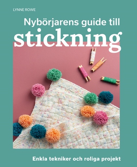 Nybörjarens guide till stickning : Lär dig stic