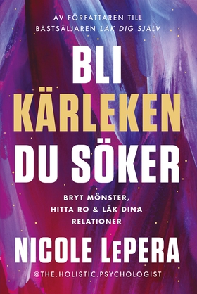 Bli kärleken du söker (e-bok) av Nicole LePera