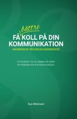 Få bättre koll på din kommunikation : Människor påverkar människor