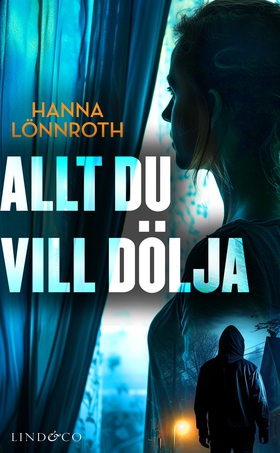 Allt du vill dölja (e-bok) av Hanna Lönnroth, H