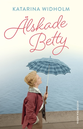 Älskade Betty (e-bok) av Katarina Widholm