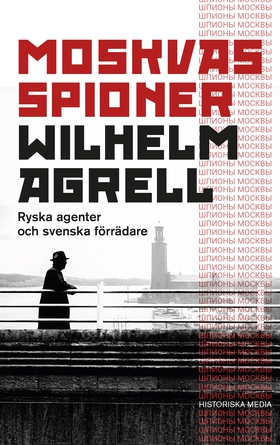 Moskvas spioner (e-bok) av Wilhelm Agrell