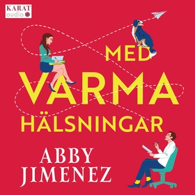 Med varma hälsningar (ljudbok) av Abby Jimenez