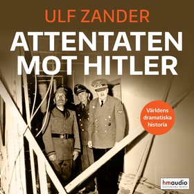 Attentaten mot Hitler (ljudbok) av Ulf Zander