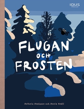 Flugan och frosten (e-bok) av Antonia Axelsson