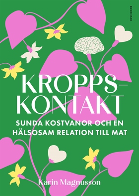 Kroppskontakt: Sunda kostvanor och en hälsosam 