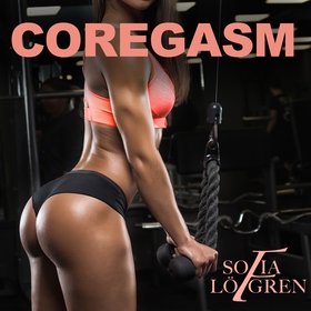 Coregasm (ljudbok) av Sofia Löfgren