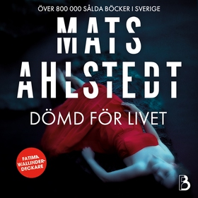 Dömd för livet (ljudbok) av Mats Ahlstedt