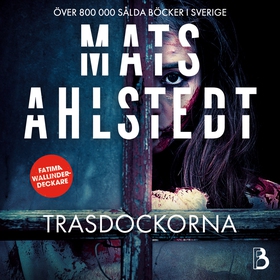 Trasdockorna (ljudbok) av Mats Ahlstedt