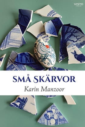 Små skärvor (e-bok) av Karin Manzoor