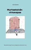 Murhaetsivän virkavapaa: Rikosylikonstaapeli Jaana Lindegrenin tutkimuksia 3. osa