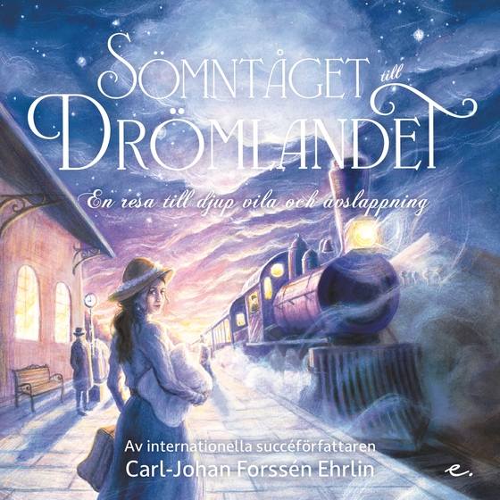 Sömntåget till Drömlandet : En resa till djup vila och avslappning