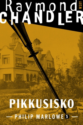 Pikkusisko (e-bok) av Raymond Chandler