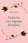 Sankaritar Luce Irigarayn filosofiassa