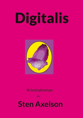 Digitalis: Kriminalroman (e-bok) av Sten Axelso