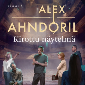 Kirottu näytelmä (ljudbok) av Alex Ahndoril