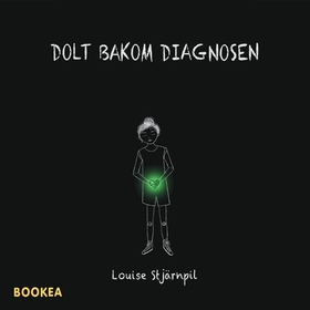 Dolt bakom diagnosen (ljudbok) av Louise Stjärn