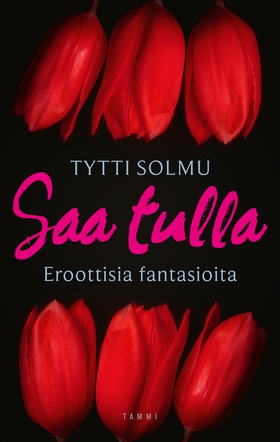 Saa tulla (e-bok) av Tytti Solmu