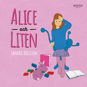 Alice och Liten (ljudbok) av Sandra Axelsson