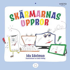 Skärmarnas uppror (ljudbok) av Ida Edelman