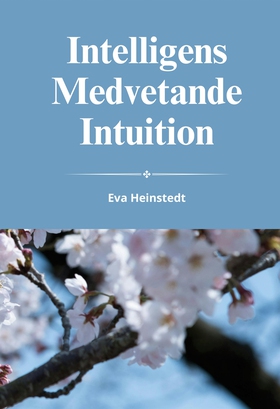 Intelligens medvetande intuition (e-bok) av Eva