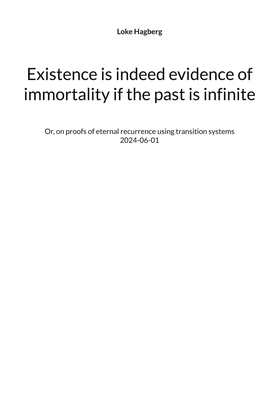 Existence is indeed evidence of immortality if 