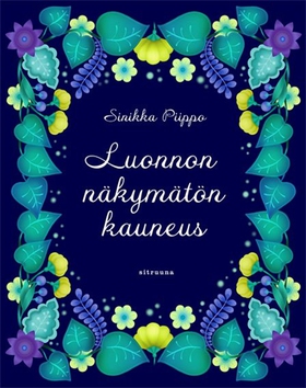 Luonnon näkymätön kauneus (e-bok) av Sinikka Pi