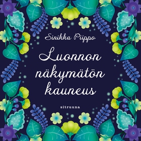 Luonnon näkymätön kauneus (ljudbok) av Sinikka 