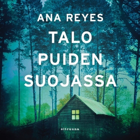 Talo puiden suojassa (ljudbok) av Ana Reyes