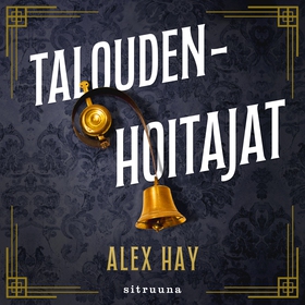 Taloudenhoitajat (ljudbok) av Alex Hay