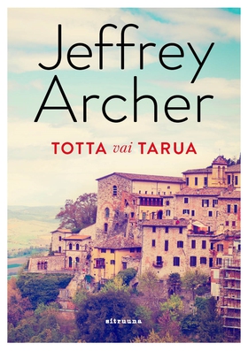 Totta vai tarua (e-bok) av Jeffrey Archer