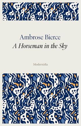 A Horseman in the Sky (e-bok) av Ambrose Bierce