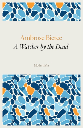 A Watcher by the Dead (e-bok) av Ambrose Bierce