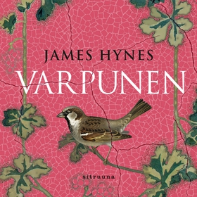 Varpunen (ljudbok) av James Hynes