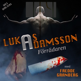 Förrädaren (ljudbok) av Lukas Adamsson