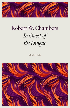 In Quest of the Dingue (e-bok) av Robert W. Cha