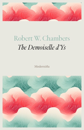 The Demoiselle d'Ys (e-bok) av Robert W. Chambe